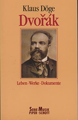 Dvor?aÂ k: Leben, Werke, Dokumente (Serie Musik Piper-Schott) (German Edition)