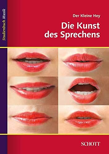 Der kleine Hey: Die Kunst des Sprechens (Studienbuch Musik) - Julius Hey