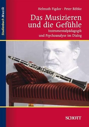 9783795787363: Das musizieren und die gefuhle livre sur la musique: Instrumentalpdagogik und Psychoanalyse im Dialog