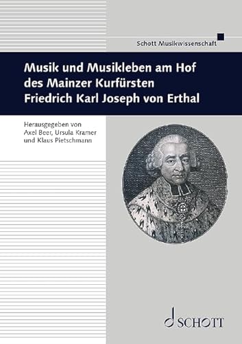 Stock image for Musik und Musikleben am Hof des Mainzer Kurfrsten Friedrich Karl Joseph von Erthal for sale by Revaluation Books