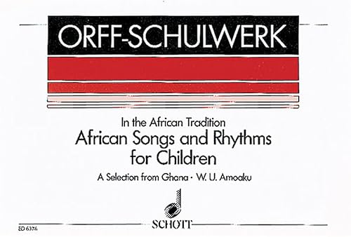 Stock image for AFRICAN SONGS & RHYTHMS FOR CHILDREN FROM GHANA VOICE & ORFF INSTRUMENTS Format: Paperback for sale by INDOO