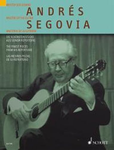 ANDRÉS SEGOVIA (1893-1987). The Finest Pieces from his Repertoire.