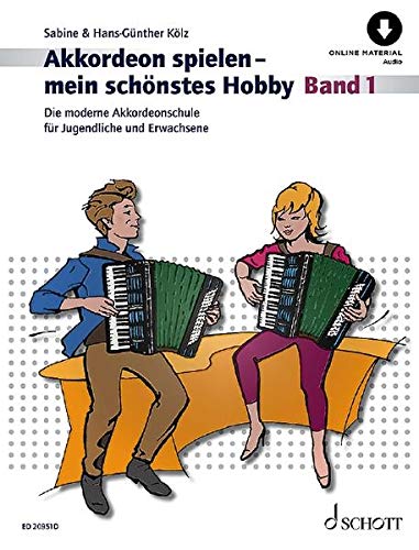 9783795799892: Akkordeon spielen - mein schnstes Hobby Band 1: Die moderne Akkordeonschule fr Jugendliche und Erwachsene. (Standardbass). Ausgabe mit Online-Audiodatei: Vol. 1