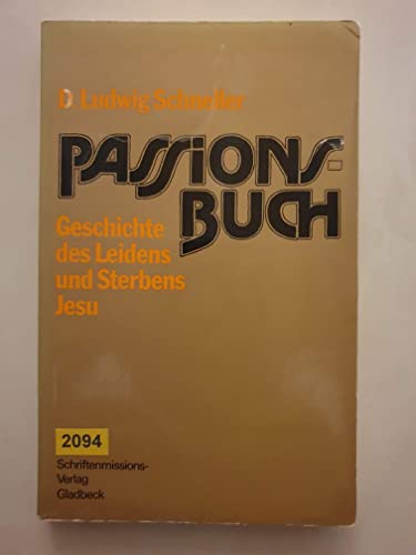 9783795802684: Passionsbuch. Geschichte des Leidens und Sterbens Jesu