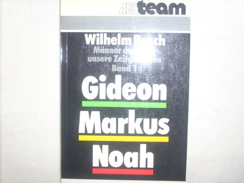 Beispielbild für Männer der Bibel unsere Zeitgenossen Band 1 Giedon Markus Noah zum Verkauf von medimops