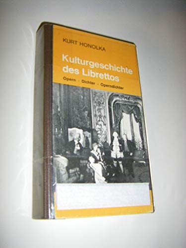 Stock image for Eine Kulturgeschichte des Librettos. Opern, Dichter, Operndichter for sale by medimops
