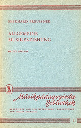 Beispielbild fr Allgemeine Musikerziehung (Musikpdagogische Bibliothek) zum Verkauf von medimops
