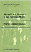 Stock image for Karlheinz Stockhausen. Allmacht u. Ohnmacht in d. neuesten Musik. for sale by Bojara & Bojara-Kellinghaus OHG