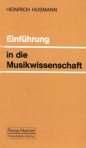 Imagen de archivo de Einfhrung in die Musikwissenschaft (Taschenbcher zur Musikwissenschaft) a la venta por Versandantiquariat Felix Mcke