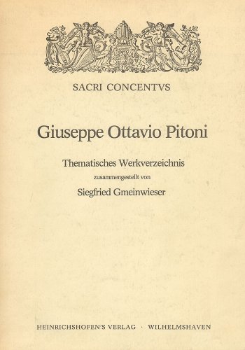 Giuseppe Ottavio Pitoni: Thematisches Werkverzeichnis (Sacri concentus) (German Edition) - Siegfried Gmeinwieser