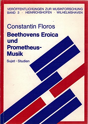 Stock image for Beethovens Eroica und Prometheus-Musik: Sujet-Studien for sale by medimops