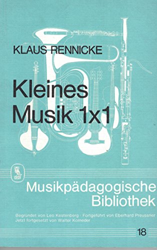 9783795902582: Rennicke, K: Kleines Musik 1 x 1