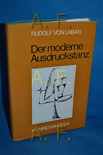 Beispielbild fr Der moderne Ausdruckstanz in der Erziehung: Eine Einfhrung in die kreative tnzerische Bewegung als Mittel zur Entfaltung der Persnlichkeit zum Verkauf von medimops