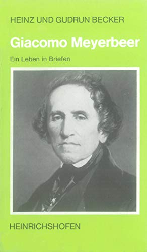 Beispielbild fr Giacomo Meyerbeer: Ein Leben in Briefen zum Verkauf von medimops