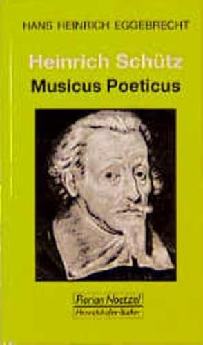 Beispielbild fr Heinrich Schtz - Musicus Poeticus zum Verkauf von Blackwell's