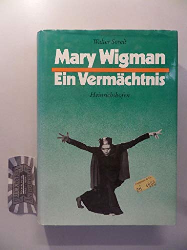 Imagen de archivo de Mary Wigman. Ein Vermchtnis a la venta por medimops