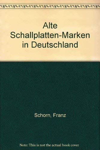 Beispielbild fr Alte Schallplatten-Marken in Deutschland. zum Verkauf von Grammat Antiquariat