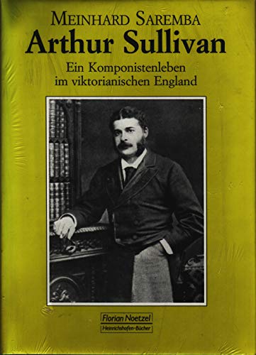 Beispielbild fr Arthur Sullivan : Ein Komponistenleben im viktorianischen England zum Verkauf von Buchpark