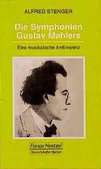 Beispielbild fr Die Symphonien Gustav Mahlers : eine musikalische Ambivalenz. Taschenbcher zur Musikwissenschaft ; 122 zum Verkauf von Buchhandlung Neues Leben