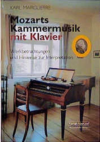 Imagen de archivo de Mozarts Kammermusik Mit Klavier. Werkbetrachtungen Und Hinweise Zur Interpretation. a la venta por Malota