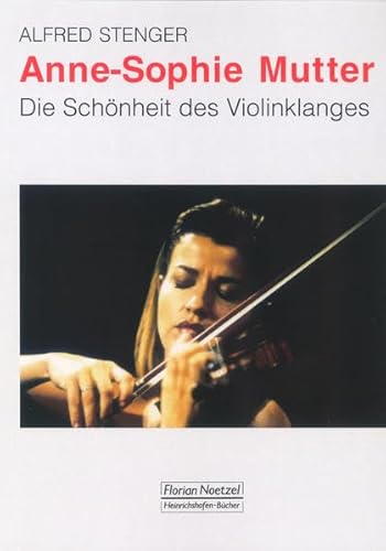 Beispielbild fr Anne-Sophie Mutter - Die Schnheit des Violinklanges zum Verkauf von medimops