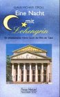 Stock image for EINE NACHT MIT LOHENGRIN Ein Phantastischer Fuher Cdurch Die Welt Der Oper for sale by Zane W. Gray, BOOKSELLERS