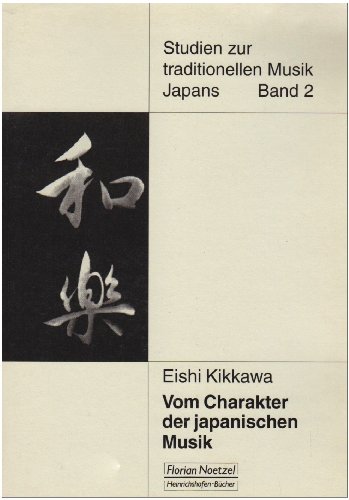 Stock image for Vom Charakter der japanischen Musik for sale by GF Books, Inc.