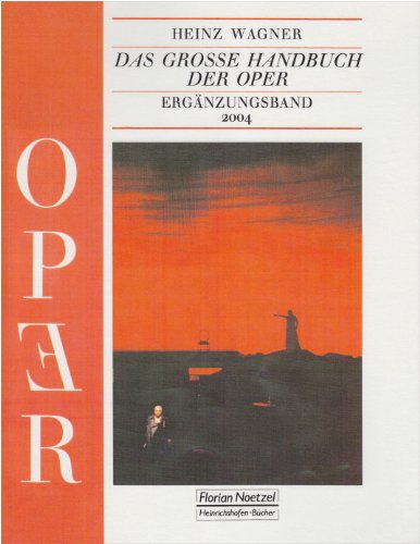 9783795908515: Das groe Handbuch der Oper. Ergnzungsband 2004