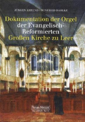 9783795909277: Dokumentation der Orgel der Evangelisch-Reformierten Groen Kirche zu Leer