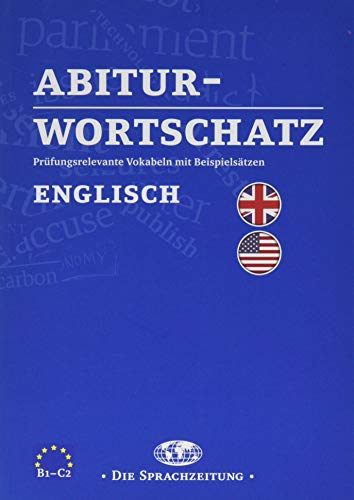 Beispielbild fr Abiturwortschatz Englisch: Prfungsrelevante Vokabeln mit Beispielstzen zum Verkauf von medimops