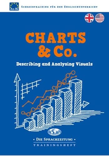 Beispielbild fr Charts & Co.: Describing and Analysing Visuals (Journalistische Stilformen: Schreibtraining fr den Englischunterricht) zum Verkauf von medimops
