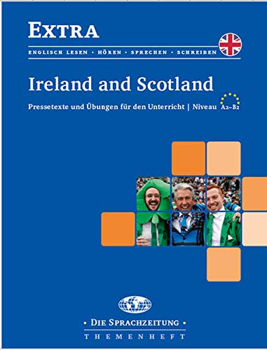 Imagen de archivo de Ireland and Scotland: Pressetexte und bungen fr den Unterricht / Niveau A2-B2 a la venta por Revaluation Books