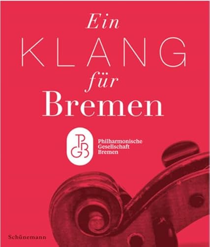 9783796110870: Ein Klang fr Bremen: Die Philharmonische Gesellschaft Bremen