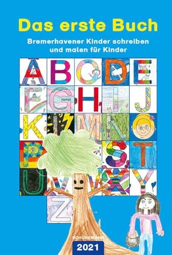 Beispielbild fr Das erste Buch 2021: Bremerhavener Kinder schreiben und malen fr Kinder zum Verkauf von medimops