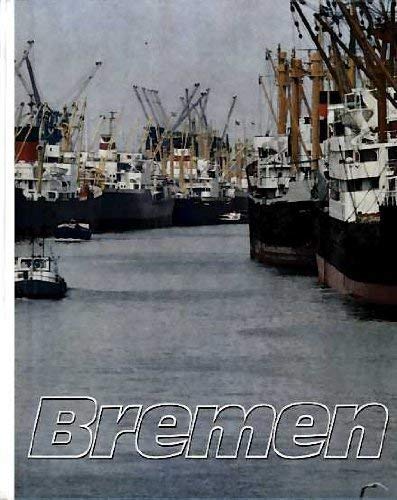 Imagen de archivo de Bremen : Die Freie Hansestadt Bremen und die Seestadt Bremerhaven. a la venta por medimops