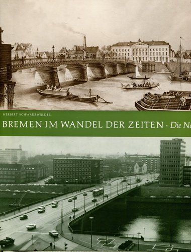 Beispielbild fr Bremen im Wandel der Zeiten - Die Neustadt und ihre Vororte zum Verkauf von medimops