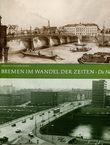 Bremen im Wandel der Zeiten. Die Neustadt und ihre Vororte.