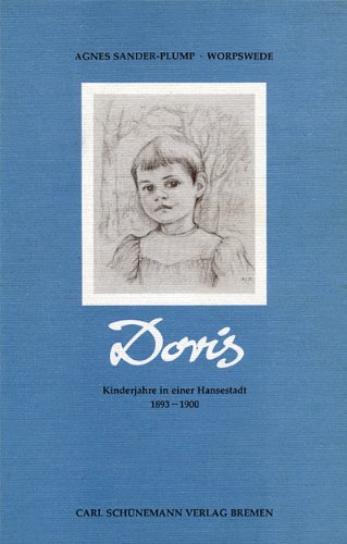 Doris. Kinderjahre in einer Hansestadt 1893-1900. - SANDER-PLUMP, AGNES.