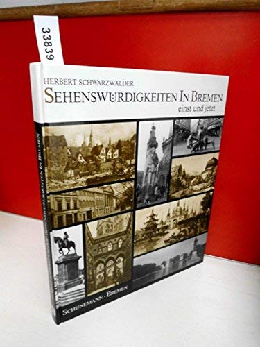 Stock image for Sehenswrdigkeiten in Bremen einst und jetzt. for sale by Antiquariat Kai Gro