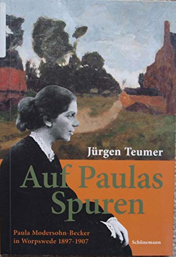 Beispielbild fr Auf Paulas Spuren: Paula Modersohn-Becker in Worpswede 1897-1907 zum Verkauf von medimops