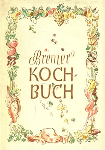 Bremer Kochbuch - Unknown Author