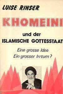 Beispielbild fr Khomeini und der islamische Gottesstaat. Eine groe Idee, ein groer Irrtum? zum Verkauf von medimops