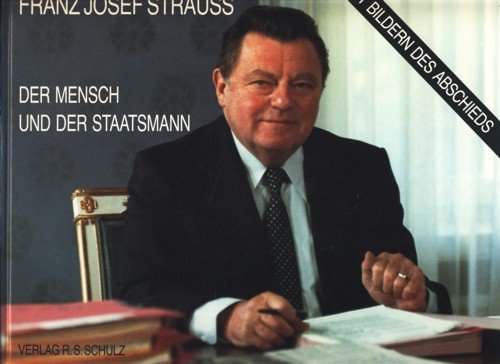 Stock image for Franz Josef Strauss: Franz Josef Strau. Der Mensch und der Staatsmann for sale by medimops