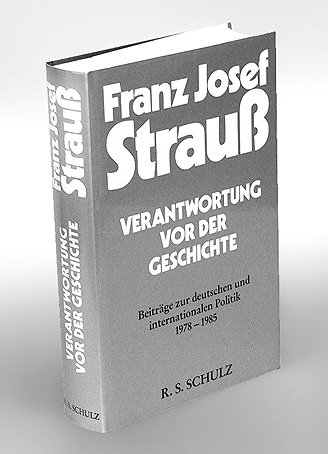 Beispielbild fr Verantwortung vor der Geschichte : Beitr. zur dt. u. internationalen Politik 1978 - 1985 / ausgew., eingel. u. hg. von Wilfried Scharnagl. zum Verkauf von Antiquariat + Buchhandlung Bcher-Quell