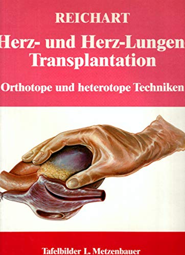 Imagen de archivo de Herz- und Herz-Lungen-Transplantation. Orthotope und heterotope Techniken. a la venta por Ingrid Wiemer