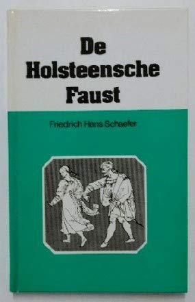 9783796300769: De holsteensche Faust - Eine niederdeutsche Nachgestaltung von Goethes Urfaust mit Ergnzungen aus der Tragdie erstem Teil