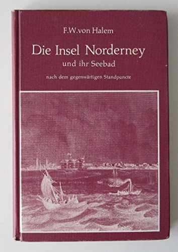Beispielbild fr Die Insel Norderney und ihr Seebad nach dem gegenwrtigen Standpuncte zum Verkauf von Buchmarie