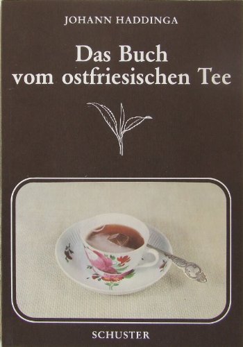 Beispielbild fr Das Buch vom ostfriesischen Tee zum Verkauf von medimops