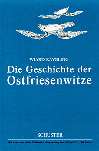 Die Geschichte der Ostfriesenwitze - Wiard Raveling