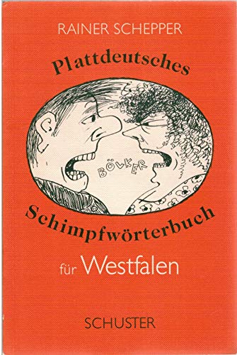 Beispielbild fr Plattdeutsches Schimpfwrterbuch fr Westfalen zum Verkauf von medimops